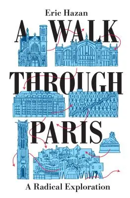 Prechádzka Parížom: Radikálny prieskum - A Walk Through Paris: A Radical Exploration