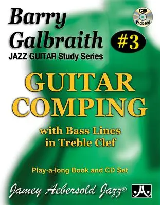 Barry Galbraith Jazz Guitar Study 3 -- Guitar Comping: S basovými linkami v treble clef, kniha a online audio - Barry Galbraith Jazz Guitar Study 3 -- Guitar Comping: With Bass Lines in Treble Clef, Book & Online Audio