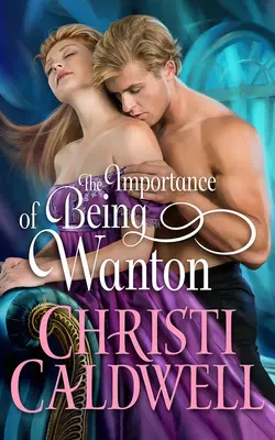 Dôležitosť byť chtiac-nechtiac - The Importance of Being Wanton