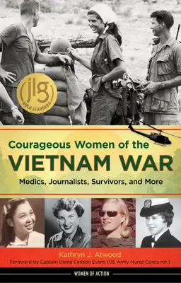 Odvážne ženy vo vietnamskej vojne: lekárky, novinárky, preživšie a ďalšie - Courageous Women of the Vietnam War: Medics, Journalists, Survivors, and More
