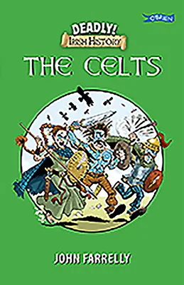 Smrtiaca írska história - Kelti - Deadly Irish History - The Celts