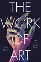 Umelecké dielo: Hodnota v tvorivej kariére - The Work of Art: Value in Creative Careers