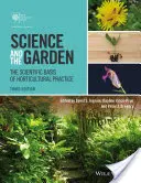 Veda a záhrada: Vedecké základy záhradníckej praxe - Science and the Garden: The Scientific Basis of Horticultural Practice