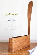 Zrakom: Žiť a písať súčasné umenie - Eyeminded: Living and Writing Contemporary Art