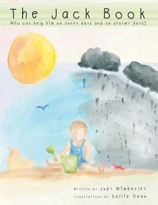 Kniha o Jackovi: Kto mu pomôže v slnečných a búrlivých dňoch? - The Jack Book: Who Can Help Him on Sunny Days and on Stormy Days?