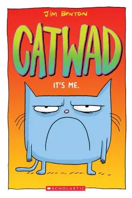 Som to ja (Catwad #1), 1 - It's Me. (Catwad #1), 1