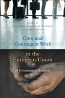 Základná a podmienená práca v Európskej únii: Porovnávacia analýza - Core and Contingent Work in the European Union: A Comparative Analysis