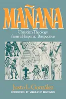 Maana: Kresťanská teológia z hispánskej perspektívy - Maana: Christian Theology from a Hispanic Perspective
