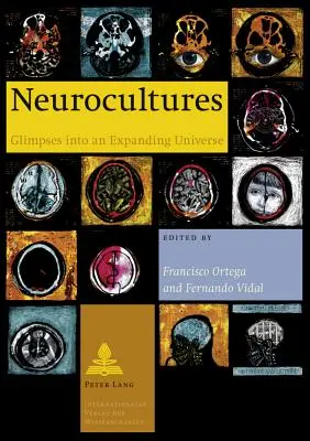 Neurokultúry: Pohľad do rozširujúceho sa vesmíru - Neurocultures: Glimpses Into an Expanding Universe