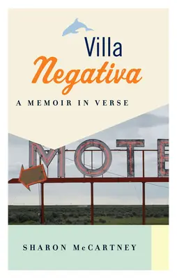 Villa Negativa: Spomienky vo veršoch - Villa Negativa: A Memoir in Verse