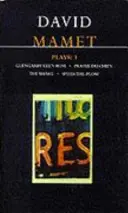 Mametove hry: Glengarry Glen Ross; Prairie du Chien; The Shawl; Speed-the-Plow - Mamet Plays: 3 - Glengarry Glen Ross; Prairie du Chien; The Shawl; Speed-the-Plow