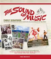 The Sound of Music Family Scrapbook: Von Trappove deti a ich fotografie a spomienkové predmety - The Sound of Music Family Scrapbook: The Von Trapp Children and Their Photographs and Memorabilia