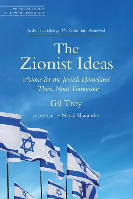 Sionistické myšlienky: Vízie pre židovskú vlasť - vtedy, teraz, zajtra - The Zionist Ideas: Visions for the Jewish Homeland--Then, Now, Tomorrow
