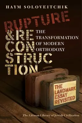 Roztrhnutie a rekonštrukcia - transformácia modernej ortodoxie - Rupture and Reconstruction - The Transformation of Modern Orthodoxy