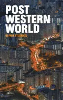 Postzápadný svet: Ako vznikajúce mocnosti pretvárajú globálny poriadok - Post-Western World: How Emerging Powers Are Remaking Global Order