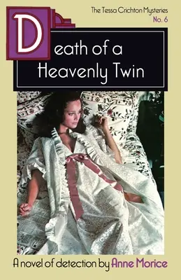 Smrť nebeského dvojčaťa: Záhada Tessy Crichtonovej - Death of a Heavenly Twin: A Tessa Crichton Mystery