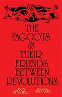 Buzeranti a ich priatelia medzi revolúciami - The Faggots and Their Friends Between Revolutions