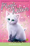 Magic Kitten: Kočka: Firelight Friends - Magic Kitten: Firelight Friends