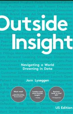 Outside Insight: Navigácia vo svete, ktorý sa topí v údajoch - Outside Insight: Navigating a World Drowning in Data