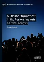 Zapojenie publika v divadelnom umení: Kritická analýza - Audience Engagement in the Performing Arts: A Critical Analysis