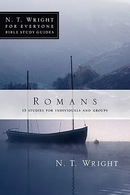 Rimanom: 18 štúdií pre jednotlivcov a skupiny - Romans: 18 Studies for Individuals and Groups