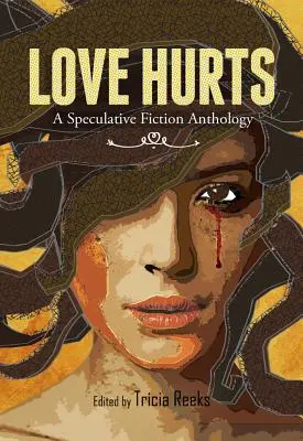 Láska bolí: Antológia špekulatívnej fikcie - Love Hurts: A Speculative Fiction Anthology