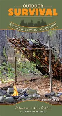 Prežitie v prírode: Príručka, ako zostať v bezpečí vonku - Outdoor Survival: A Guide to Staying Safe Outside