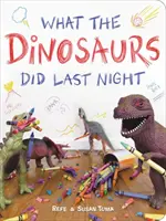 Čo robili dinosaury minulú noc - What the Dinosaurs Did Last Night