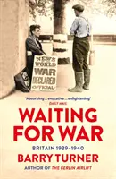 Čakanie na vojnu - Británia 1939-1940 - Waiting for War - Britain 1939-1940