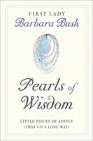 Perly múdrosti: Malé rady (ktoré majú dlhý dosah) - Pearls of Wisdom: Little Pieces of Advice (That Go a Long Way)