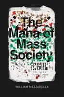 Mana masovej spoločnosti - The Mana of Mass Society