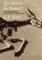 Lovci alebo lovci? Úvod do tafonómie afrických jaskýň - The Hunters or the Hunted?: An Introduction to African Cave Taphonomy