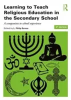 Učíme sa vyučovať náboženskú výchovu na strednej škole: A Companion to School Experience - Learning to Teach Religious Education in the Secondary School: A Companion to School Experience