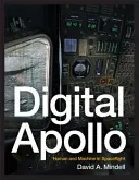 Digitálne Apollo: Človek a stroj vo vesmírnych letoch - Digital Apollo: Human and Machine in Spaceflight