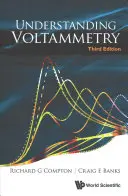 Pochopenie voltampérometrie (tretie vydanie) - Understanding Voltammetry (Third Edition)
