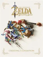 The Legend of Zelda: Breath of the Wild - Vytvorenie šampióna - The Legend of Zelda: Breath of the Wild--Creating a Champion