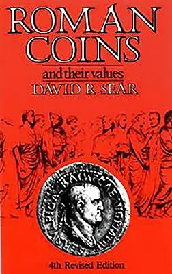 Rímske mince a ich hodnoty: Vydanie: 4. - Roman Coins and Their Values: 4th Edition