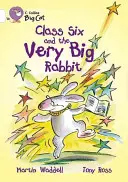 Šiesta trieda a veľmi veľký králik - Class Six and the Very Big Rabbit
