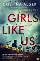 Dievčatá ako my - krimi kniha mesiaca podľa Sunday Times a bestseller New York Times - Girls Like Us - Sunday Times Crime Book of the Month and New York Times bestseller
