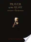 Modlitba srdca v kresťanskej a súfijskej mystike - Prayer of the Heart in Christian and Sufi Mysticism