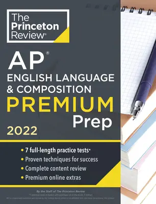 Princeton Review AP English Language & Composition Premium Prep, 2022: 7 cvičných testov + kompletný prehľad obsahu + stratégie a techniky - Princeton Review AP English Language & Composition Premium Prep, 2022: 7 Practice Tests + Complete Content Review + Strategies & Techniques