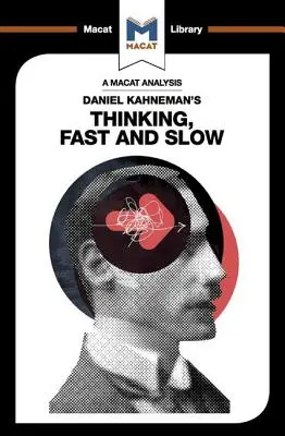 Analýza knihy Daniela Kahnemana: Myslenie, rýchle a pomalé - An Analysis of Daniel Kahneman's Thinking, Fast and Slow
