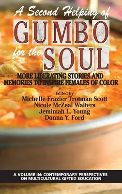Druhá porcia Gumbo pre dušu: Ďalšie oslobodzujúce príbehy a spomienky na inšpiráciu farebných žien (HC) - A Second Helping of Gumbo for the Soul: More Liberating Stories and Memories to Inspire Females of Color (HC)