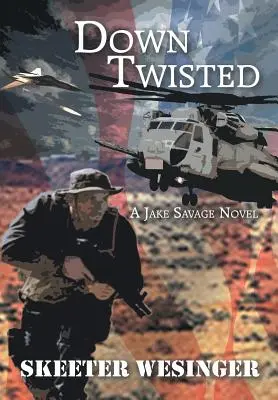 Dole pokrútené: A Jake Savage Novel - Down Twisted: A Jake Savage Novel