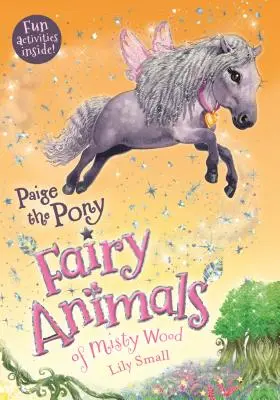 Poník Paige: Rozprávkové zvieratká z Misty Wood - Paige the Pony: Fairy Animals of Misty Wood