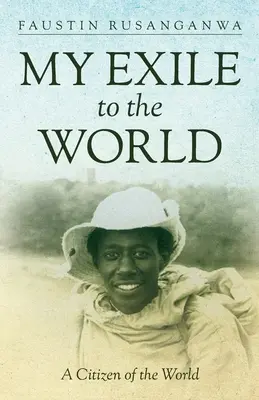 Moje vyhnanstvo do sveta: Občan sveta - My Exile to the World: A Citizen of the World