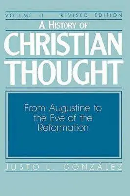 Dejiny kresťanského myslenia II. diel: Od Augustína po predvečer reformácie - A History of Christian Thought Volume II: From Augustine to the Eve of the Reformation