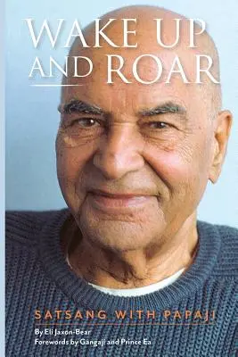 Prebuď sa a rev: Satsang s Papadžim - Wake Up and Roar: Satsang with Papaji