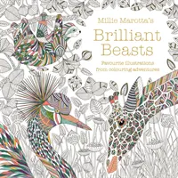 Millie Marotta's Brilliant Beasts - zbierka na vyfarbovanie dobrodružstiev - Millie Marotta's Brilliant Beasts - A collection for colouring adventures
