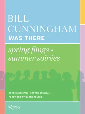 Bill Cunningham bol pri tom: Jarné zálety + letné večierky - Bill Cunningham Was There: Spring Flings + Summer Soires